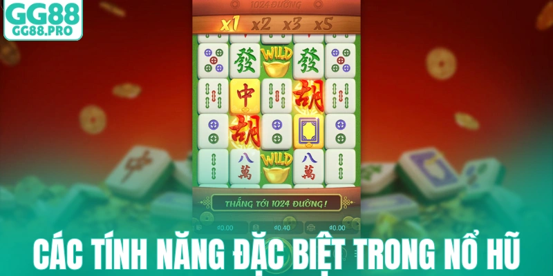 Các tính năng đặc biệt trong nổ hũ Mạt Chược
