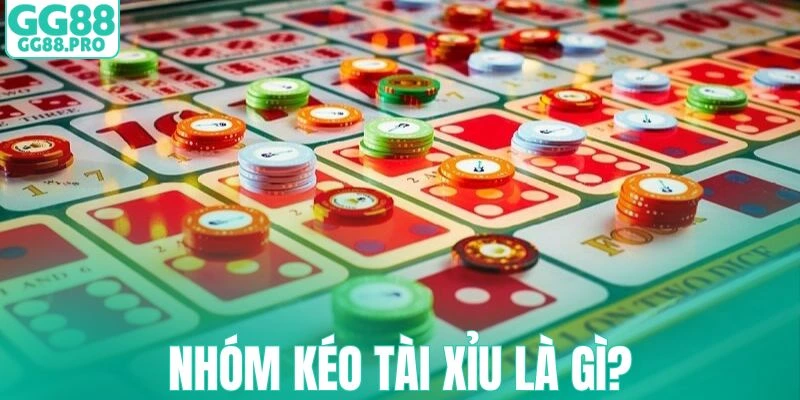 Giới thiệu sơ nét về nhóm kéo tài xỉu