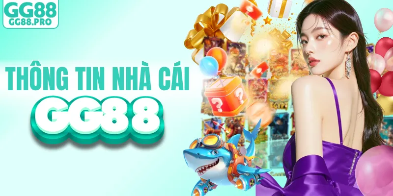 Tìm hiểu thông tin nhà cái uy tín GG88